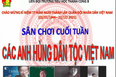 Sân chơi cuối tuần online chủ đề “Các anh hùng dân tộc Việt Nam” của Trường Tiểu học Thành Công B