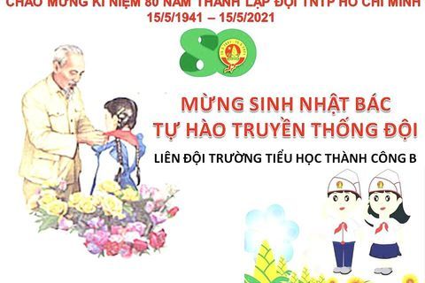 Liên Đội trường TH Thành Công B - một búp măng xinh trong hành trình “lớn lên cùng đất nước”