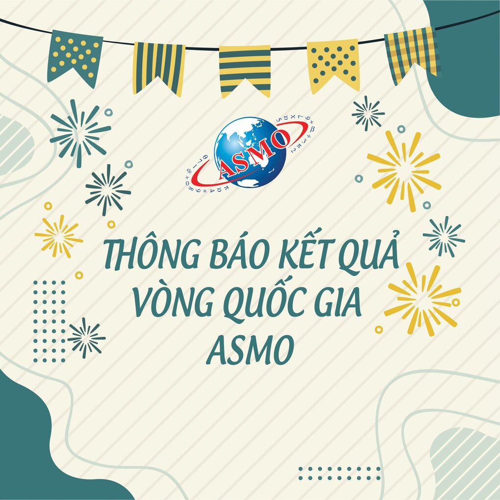 Những thành tích đáng tự hào của học sinh trong Vòng Quốc gia Kỳ thi Olympic Quốc tế Khoa học, Toán và Tiếng Anh ASMO 2022.