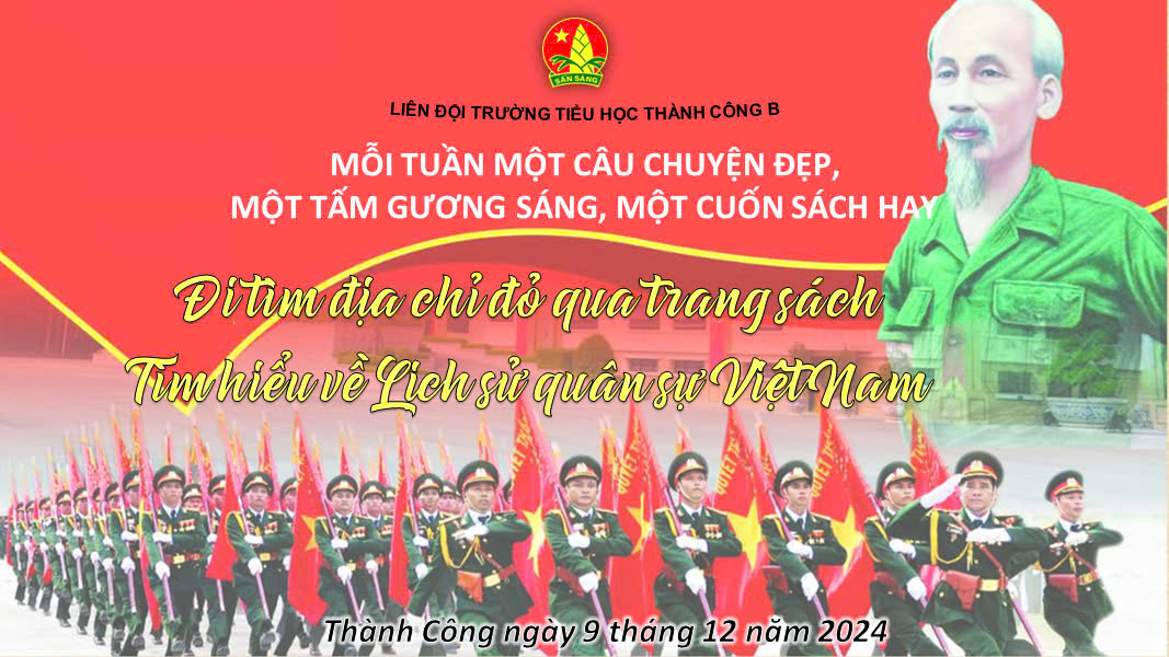Đi tìm địa chỉ đỏ qua trang sách - Hành trình tri ân và tự hào lịch sử dân tộc