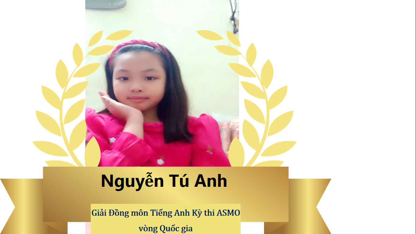 D:\7. Tư liệu\Truyền thông\77. Kì thi ASMO\Nguyễn Tú Anh.png